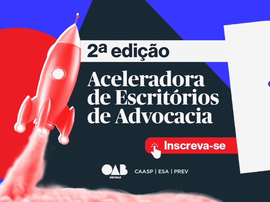 OAB SP abre inscrições para a 2ª edição do projeto Aceleradora de Escritórios