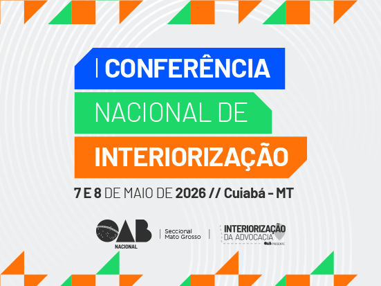 CFOAB realiza I Conferência Nacional de Interiorização da Advocacia