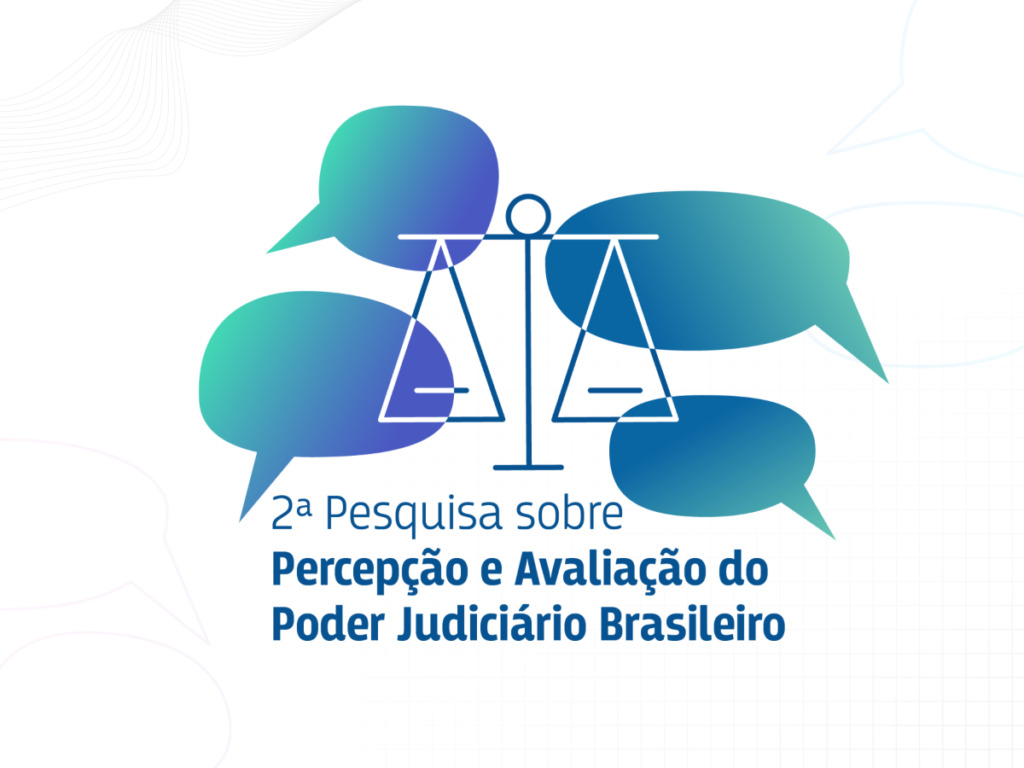 CNJ está com 2ª Pesquisa sobre Percepção e Avaliação do Poder Judiciário Brasileiro aberta