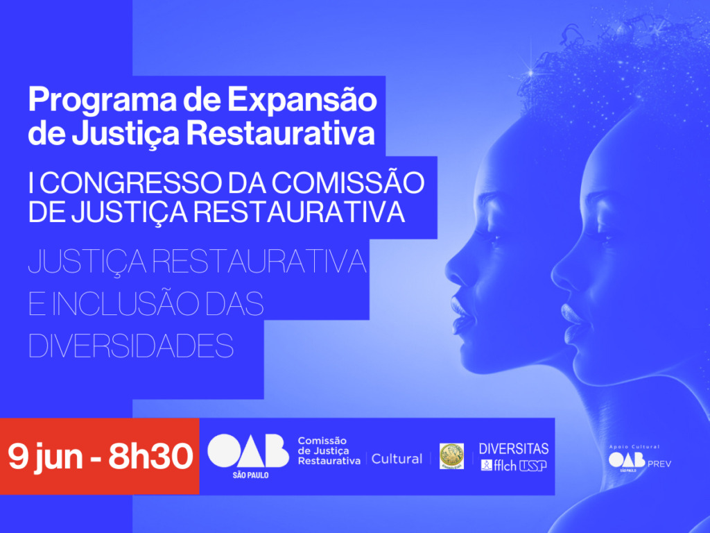 OAB SP promove 1º Congresso de Justiça Restaurativa e Inclusão das Diversidades