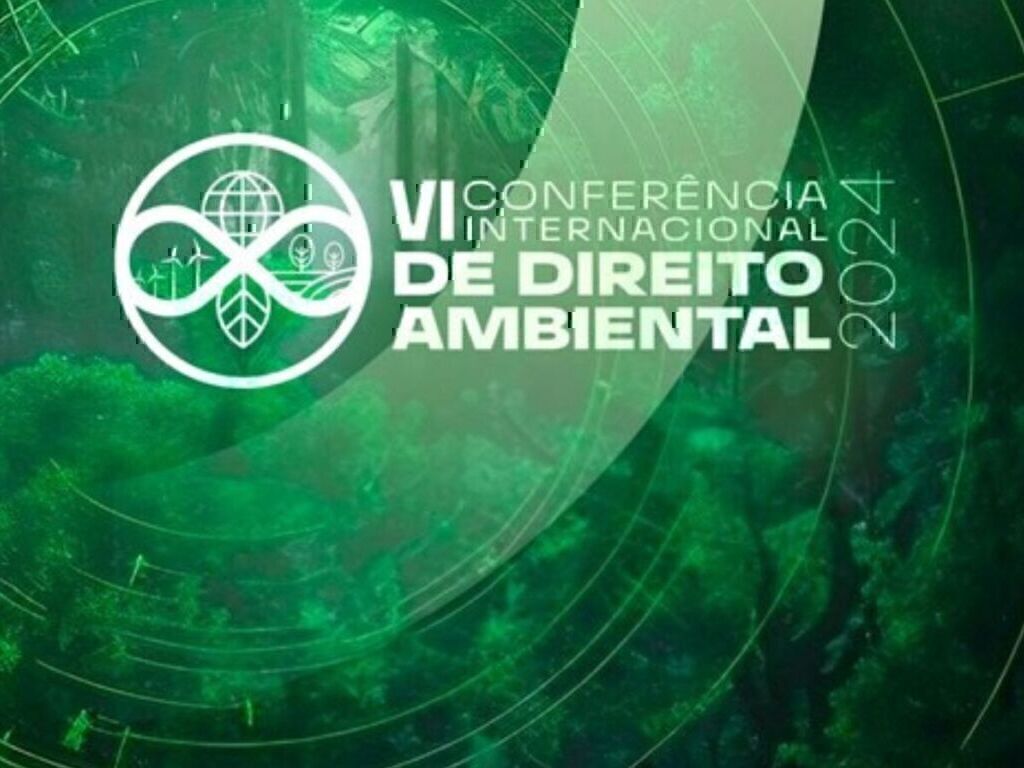 Estão abertas as inscrições para a 6ª Conferência Nacional de Direito Ambiental