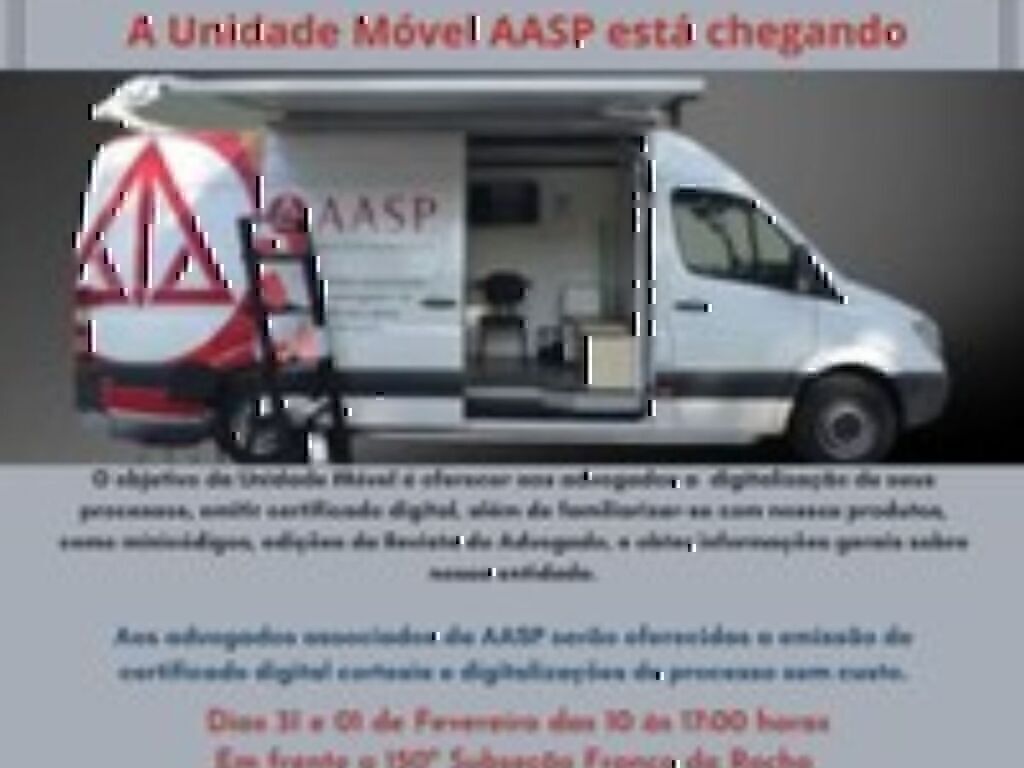 Unidade Móvel da AASP em Nossa Subseção nos dias 31 e 01/02/2024