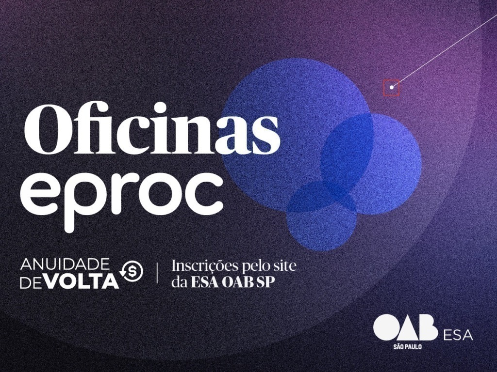 Escola da OAB SP oferece oficinas sobre o eproc