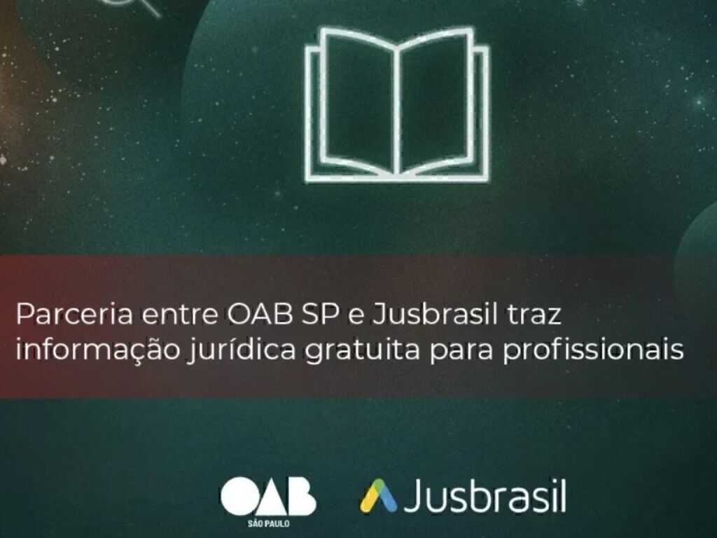 OAB SP lança benefício de acesso gratuito ao plano mais avançado de pesquisa jurídica do Jusbrasil