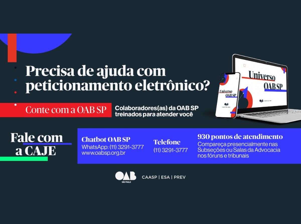 Central de Atendimento à Justiça Eletrônica (CAJE) dá suporte à advocacia em sistemas online