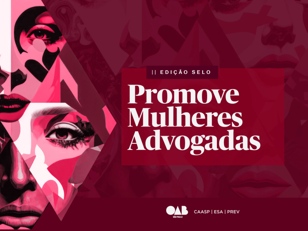 Inscrições para o Selo Promove Mulheres Advogadas são prorrogadas